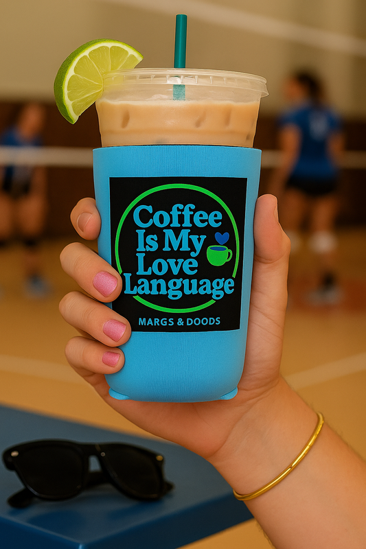 Coffee Is My Love Language Koozie